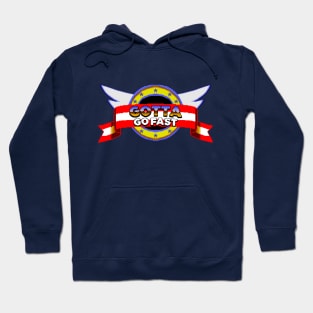 Gotta go Fast Hoodie